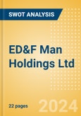 ED&F Man Holdings Ltd - Strategic SWOT Analysis Review- Product Image