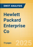 Hewlett Packard Enterprise Co (HPE) - Financial and Strategic SWOT Analysis Review- Product Image