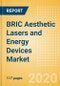 BRIC Aesthetic Lasers and Energy Devices Market Outlook to 2025 - Laser Resurfacing Devices, Minimally Invasive Body Contouring Devices and Non Invasive Body Contouring Devices - Product Thumbnail Image
