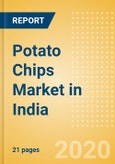 Potato Chips (Savory Snacks) Market in India - Outlook to 2024; Market Size, Growth and Forecast Analytics (updated with COVID-19 Impact)- Product Image