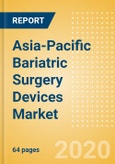 Asia-Pacific Bariatric Surgery Devices Market Outlook to 2025 - Gastric Balloons and Gastric Bands- Product Image