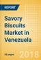 Savory Biscuits (Bakery & Cereals) Market in Venezuela - Outlook to 2022: Market Size, Growth and Forecast Analytics - Product Thumbnail Image
