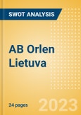 AB Orlen Lietuva - Strategic SWOT Analysis Review- Product Image