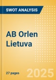 AB Orlen Lietuva - Strategic SWOT Analysis Review- Product Image