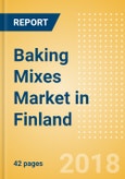 Baking Mixes (Bakery & Cereals) Market in Finland - Outlook to 2022: Market Size, Growth and Forecast Analytics- Product Image