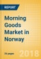 Morning Goods (Bakery & Cereals) Market in Norway - Outlook to 2022: Market Size, Growth and Forecast Analytics - Product Thumbnail Image