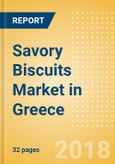 Savory Biscuits (Bakery & Cereals) Market in Greece - Outlook to 2022: Market Size, Growth and Forecast Analytics- Product Image