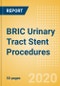 BRIC Urinary Tract Stent Procedures Outlook to 2025 - Prostate Stenting Procedures, Ureteral Stenting Procedures and Urethral Stenting Procedures - Product Image