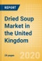 Dried Soup (Mixes) (Soups) Market in the United Kingdom - Outlook to 2024; Market Size, Growth and Forecast Analytics (updated with COVID-19 Impact) - Product Thumbnail Image