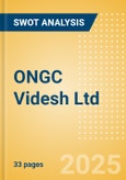 ONGC Videsh Ltd - Strategic SWOT Analysis Review- Product Image