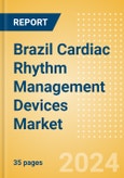 Brazil Cardiac Rhythm Management Devices Market Outlook to 2025 - Cardiac Resynchronisation Therapy (CRT), Implantable Cardioverter Defibrillators (ICD), Implantable Loop Recorders (ILR) and Pacemakers- Product Image