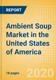 Ambient (Canned) Soup (Soups) Market in the United States of America - Outlook to 2024; Market Size, Growth and Forecast Analytics (updated with COVID-19 Impact)- Product Image