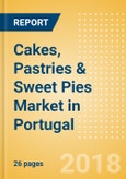 Cakes, Pastries & Sweet Pies (Bakery & Cereals) Market in Portugal - Outlook to 2022: Market Size, Growth and Forecast Analytics- Product Image