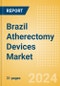 Brazil Atherectomy Devices Market Outlook to 2025 - Coronary Atherectomy Devices and Lower Extremity Peripheral Atherectomy Devices - Product Thumbnail Image