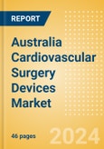 Australia Cardiovascular Surgery Devices Market Outlook to 2025 - Beating Heart Surgery Systems, Cardiopulmonary Bypass Equipment and Perfusion Disposables- Product Image