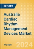 Australia Cardiac Rhythm Management Devices Market Outlook to 2025 - Cardiac Resynchronisation Therapy (CRT), Implantable Cardioverter Defibrillators (ICD), Implantable Loop Recorders (ILR) and Pacemakers- Product Image