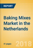 Baking Mixes (Bakery & Cereals) Market in the Netherlands - Outlook to 2022: Market Size, Growth and Forecast Analytics- Product Image