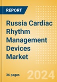 Russia Cardiac Rhythm Management Devices Market Outlook to 2025 - Cardiac Resynchronisation Therapy (CRT), Implantable Cardioverter Defibrillators (ICD), Implantable Loop Recorders (ILR) and Pacemakers- Product Image