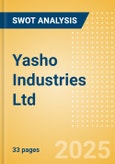 Yasho Industries Ltd (YASHO) - Financial and Strategic SWOT Analysis Review- Product Image