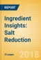 Ingredient Insights: Salt Reduction - Opportunities to capitalize on demand for reduced salt (sodium) formulations using on-trend and emerging ingredients - Product Thumbnail Image