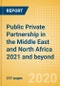 Public Private Partnership (PPP) in the Middle East and North Africa 2021 and beyond - MEED Insights - Product Thumbnail Image