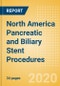 North America Pancreatic and Biliary Stent Procedures Outlook to 2025 - Endoscopic Retrograde Cholangiopancreatography (ERCP) Pancreatic and Biliary Stenting Procedures and Percutaneous Transhepatic Cholangiography (PTC) Biliary Stenting Procedures - Product Thumbnail Image
