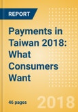 Payments in Taiwan 2018: What Consumers Want- Product Image