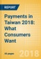Payments in Taiwan 2018: What Consumers Want - Product Thumbnail Image