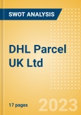 DHL Parcel UK Ltd - Strategic SWOT Analysis Review- Product Image