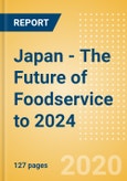 Japan - The Future of Foodservice to 2024- Product Image