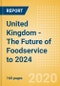 United Kingdom - The Future of Foodservice to 2024 - Product Thumbnail Image