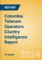 Colombia Telecom Operators Country Intelligence Report - Product Image