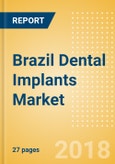 Brazil Dental Implants Market Outlook to 2025- Product Image