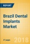 Brazil Dental Implants Market Outlook to 2025 - Product Thumbnail Image
