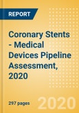 Coronary Stents - Medical Devices Pipeline Assessment, 2020- Product Image