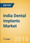 India Dental Implants Market Outlook to 2025 - Product Thumbnail Image