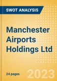 Manchester Airports Holdings Ltd - Strategic SWOT Analysis Review- Product Image
