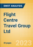 Flight Centre Travel Group Ltd (FLT) - Financial and Strategic SWOT Analysis Review- Product Image