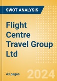 Flight Centre Travel Group Ltd (FLT) - Financial and Strategic SWOT Analysis Review- Product Image