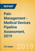 Pain Management - Medical Devices Pipeline Assessment, 2019- Product Image