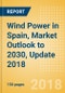Wind Power in Spain, Market Outlook to 2030, Update 2018 - Capacity, Generation, Investment Trends, Regulations and Company Profiles - Product Thumbnail Image