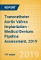 Transcatheter Aortic Valves Implantation (TAVI) - Medical Devices Pipeline Assessment, 2019 - Product Thumbnail Image