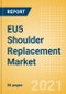 EU5 Shoulder Replacement Market Outlook to 2025 - Partial Shoulder Replacement, Reverse Shoulder Replacement, Revision Shoulder Replacement and Others - Product Thumbnail Image
