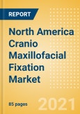 North America Cranio Maxillofacial Fixation (CMF) Market Outlook to 2025 - Distraction Systems and Plate and Screw Fixators- Product Image