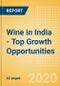 Wine in India - Top Growth Opportunities - Product Thumbnail Image