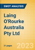 Laing O'Rourke Australia Pty Ltd - Strategic SWOT Analysis Review- Product Image