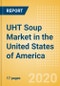 UHT Soup (Soups) Market in the United States of America - Outlook to 2024; Market Size, Growth and Forecast Analytics (updated with COVID-19 Impact) - Product Thumbnail Image