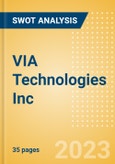 VIA Technologies Inc (2388) - Financial and Strategic SWOT Analysis Review- Product Image