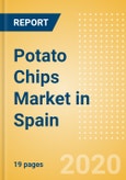 Potato Chips (Savory Snacks) Market in Spain - Outlook to 2024; Market Size, Growth and Forecast Analytics (updated with COVID-19 Impact)- Product Image