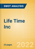 Life Time Inc - Strategic SWOT Analysis Review- Product Image